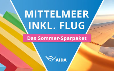 Das große AIDA Sommer-Sparpaket „Mittelmeer inklusive Flug“ ab 949 Euro