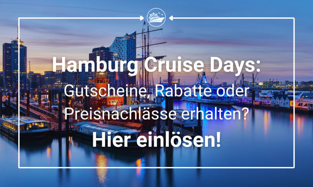 Hamburg Cruise Days Rabatte oder Gutscheine bekommen? Hier einlösen