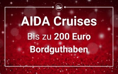 AIDA Weihnachtswochen Special – mit bis zu 200 Euro Bordguthaben