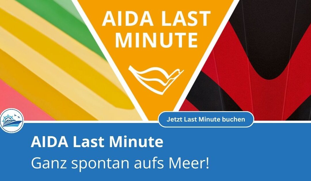 AIDA Cruises mit großer Last Minute Aktion: Reisen ab 399 Euro 