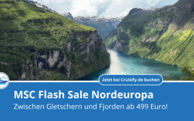 MSC Flash Sale Nordeuropa: Gletscher und Fjorde Nordeuropas bereits ab 499 Euro 