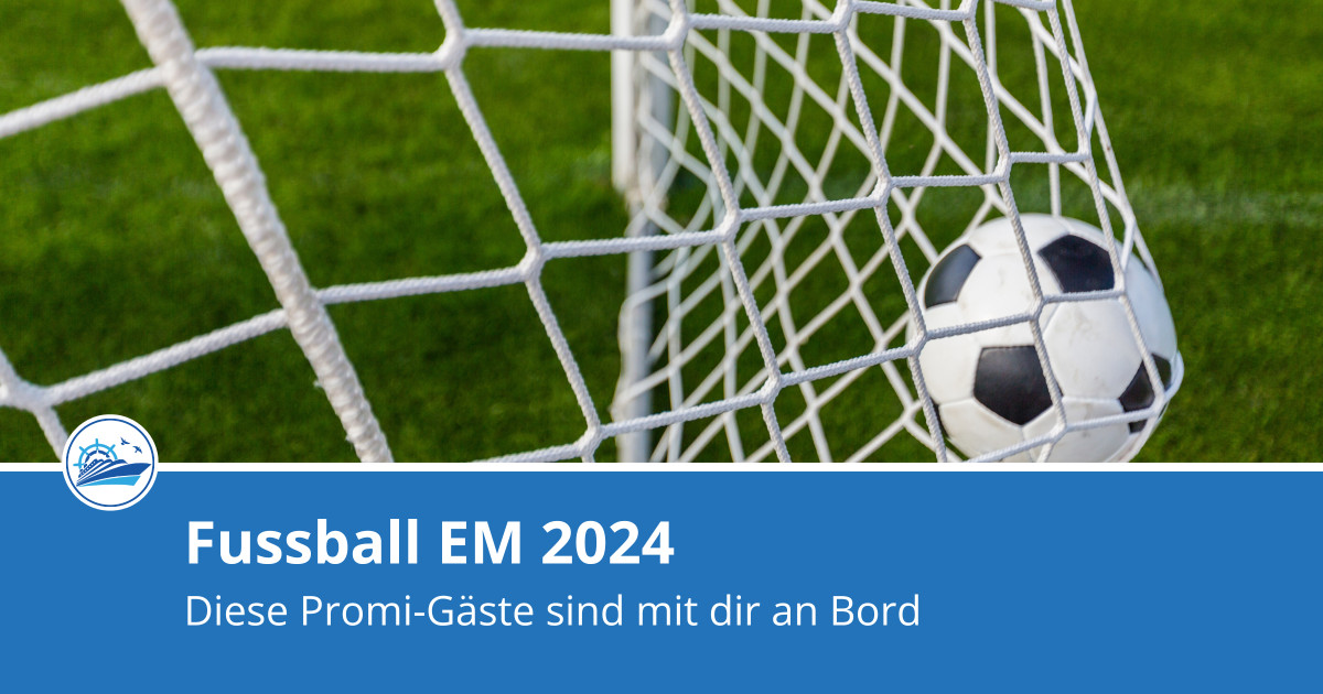 Fussball EM 2024: Diese Promi-Gäste sind mit dir an Bord