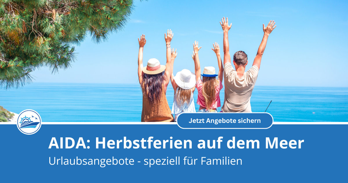 AIDA Herbstferien-Aktion. Angebote für Familien