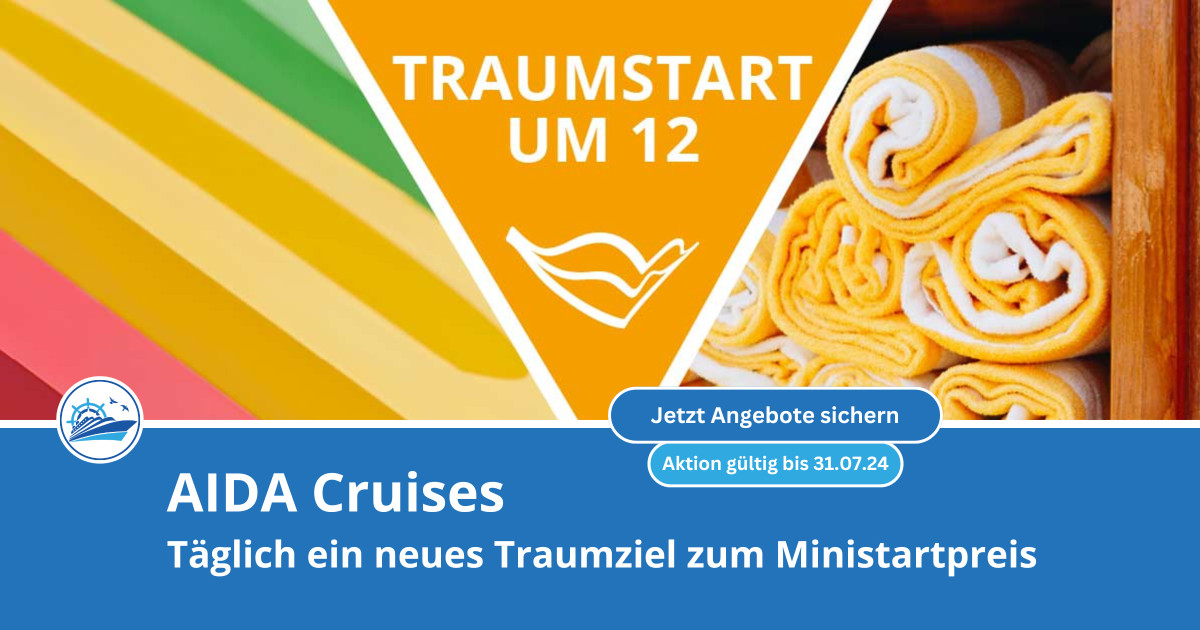 AIDA Traumstart um 12: Täglich ein neues Traumziel zum Ministartpreis
