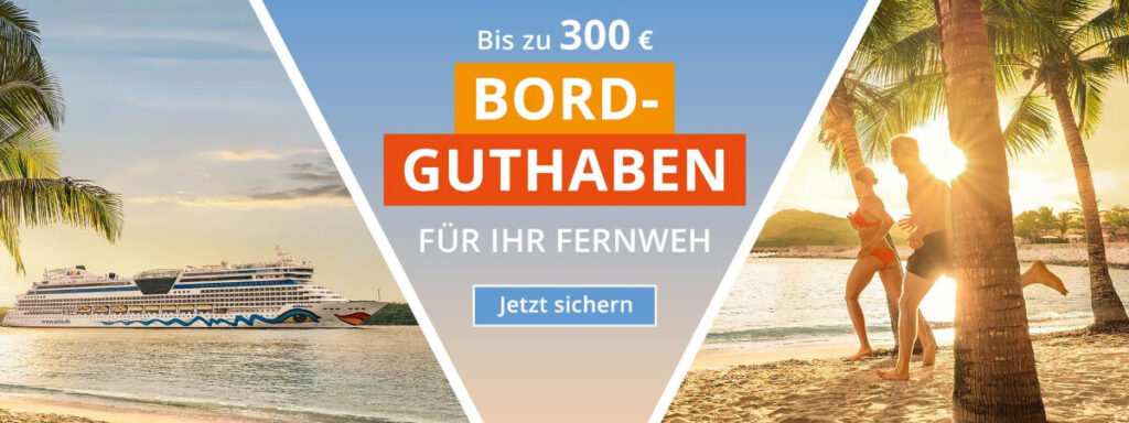 AIDA Weitweg: Bis zu 300 Euro Bordguthaben