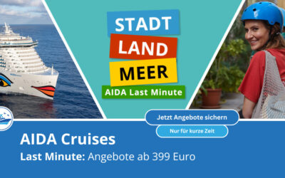 AIDA mit Last Minute Aktion: Stadt, Land, Meer ab 399 Euro!