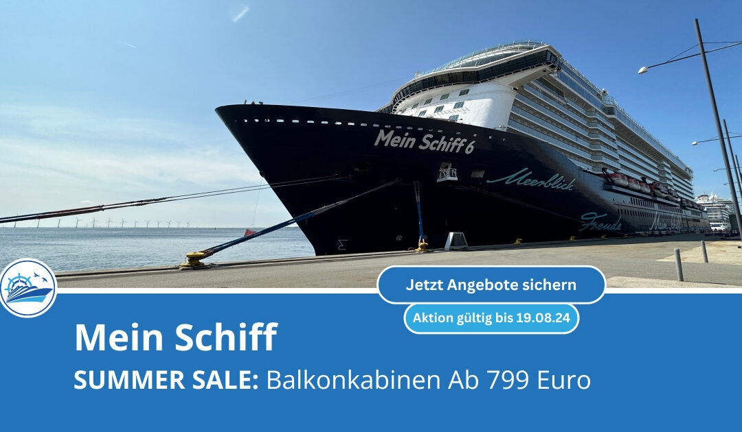 Mein Schiff Summer Sale gestartet – bis zum 19.08.2024