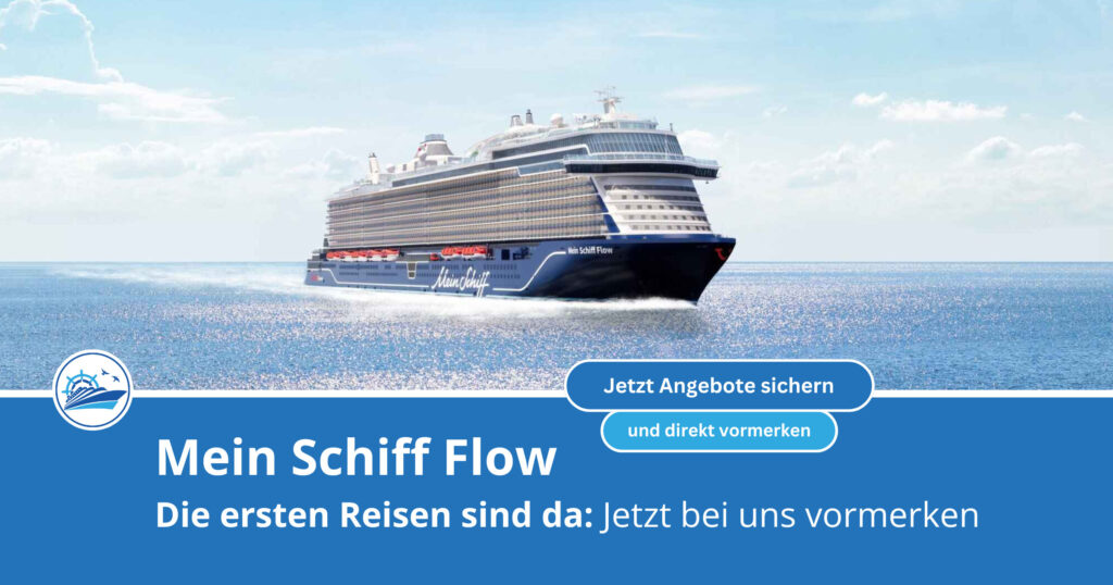 Mein Schiff Flow - Vormerkung für die ersten Reisen