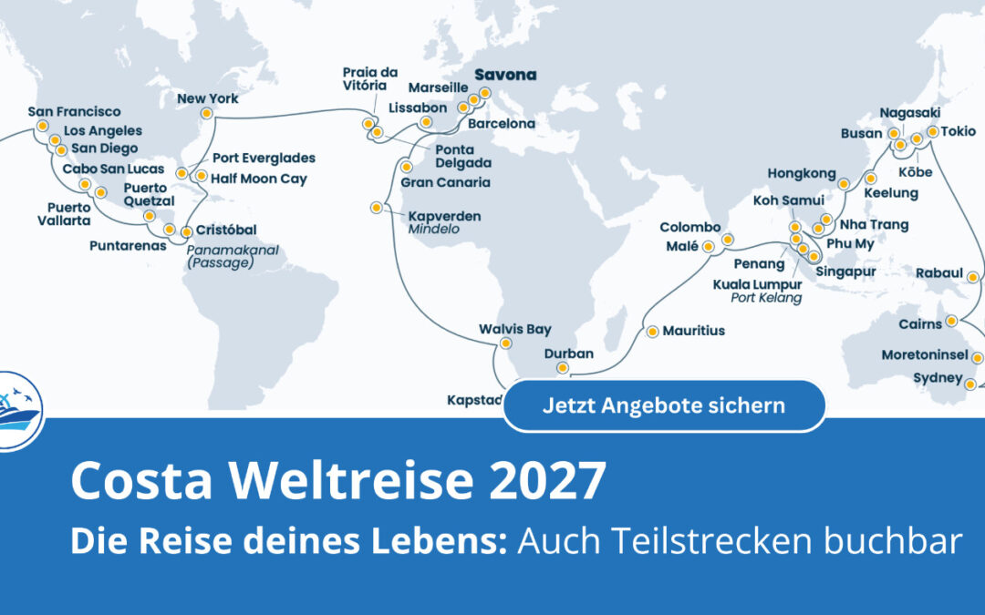 Costa Weltreisen 2026/2027: Bordguthaben-Aktion – jetzt bis 31.07.2026 verlängert