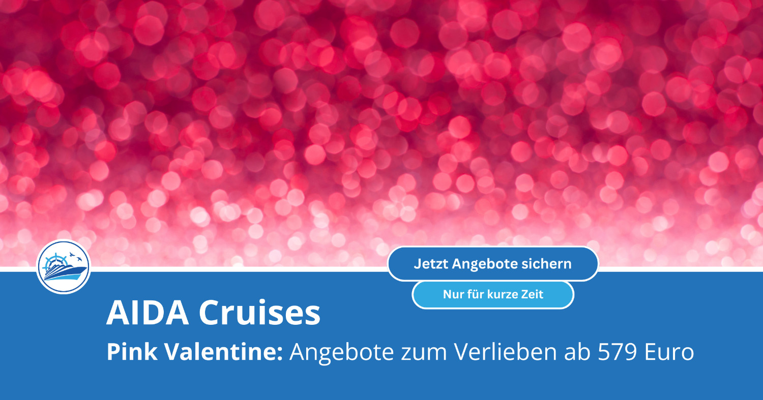 AIDA Pink Valentine Angebote 579 Euro