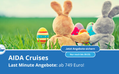 AIDA mit Last Minute Schnäppchen über Ostern 2025