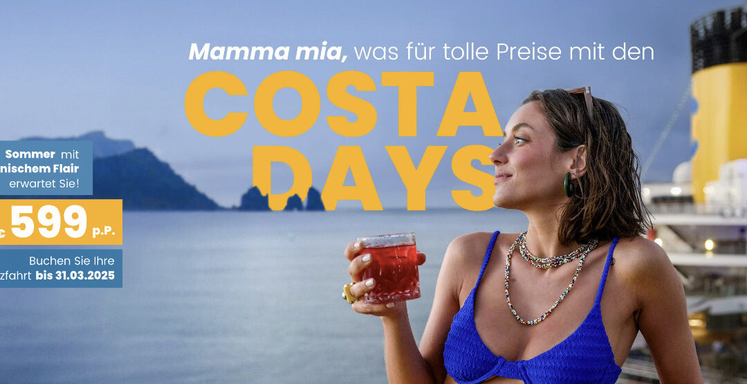 Costa Days Aktion: Traum-Kreuzfahrten ab 599 Euro!