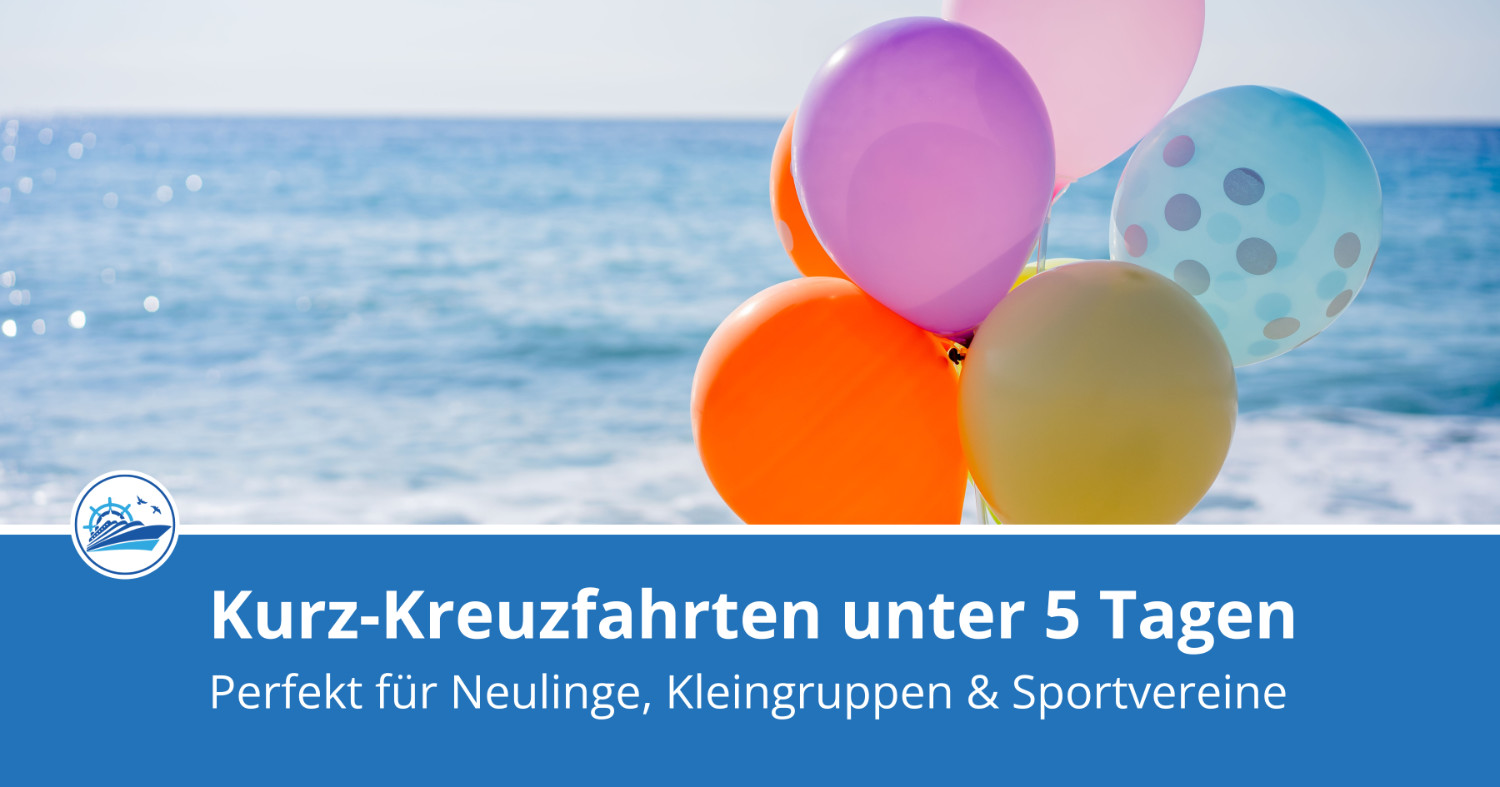 Kurzkreuzfahrten unter 5 Tagen.