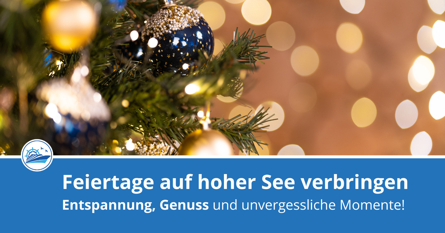 Erlebe Weihnachten und Silvester auf hoher See