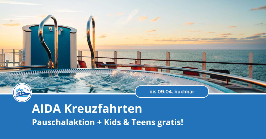 AIDA Pauschal-Aktion und Kids & Teens gratis!