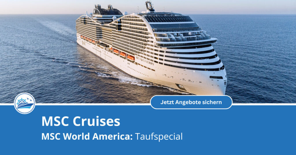 MSC World America - Taufspecial - Bildquelle: MSC Cruises