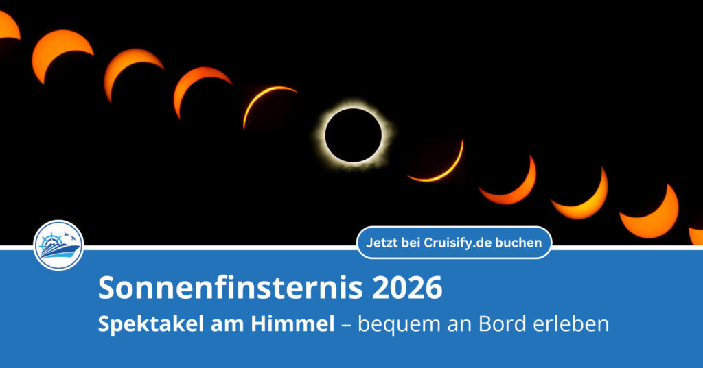 Magisches Himmelsereignis auf hoher See: Die Sonnenfinsternis 2026 erleben – mit AIDA, Mein Schiff, Costa & MSC 1 Kreuzfahrten zur Sonnenfinsternis 2026