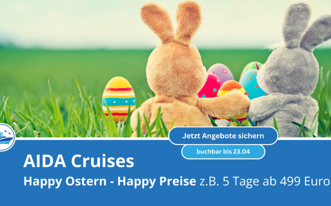 AIDA Oster Sale – Jetzt Angebote ab 499 Euro sichern! 