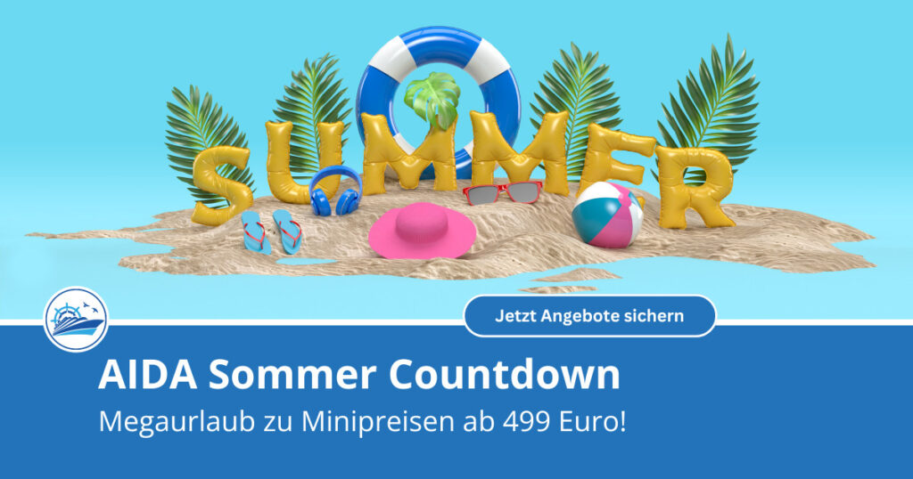 AIDA Summer Countdown: Minipreise ab 499 Euro – Feiertage-Sale! 1 AIDA Summer Countdown - Feiertagsangebote