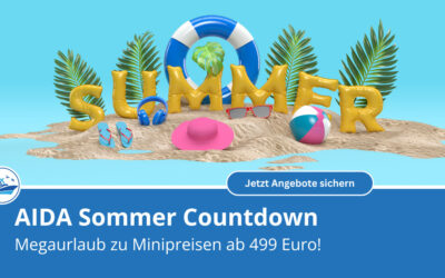 AIDA Summer Countdown: Minipreise ab 499 Euro – Feiertage-Sale!