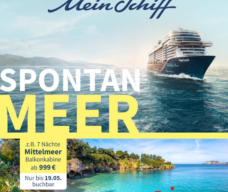 Mein Schiff Spontan Meer – Balkonkabine ab 999 Euro (nur bis 19. Mai 2025)