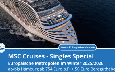 Alleinreisende aufgepasst: MSC Kreuzfahrten im Winter 2025/2026 mit deutlich gesenktem Einzelkabinenzuschlag und Bordguthaben! 