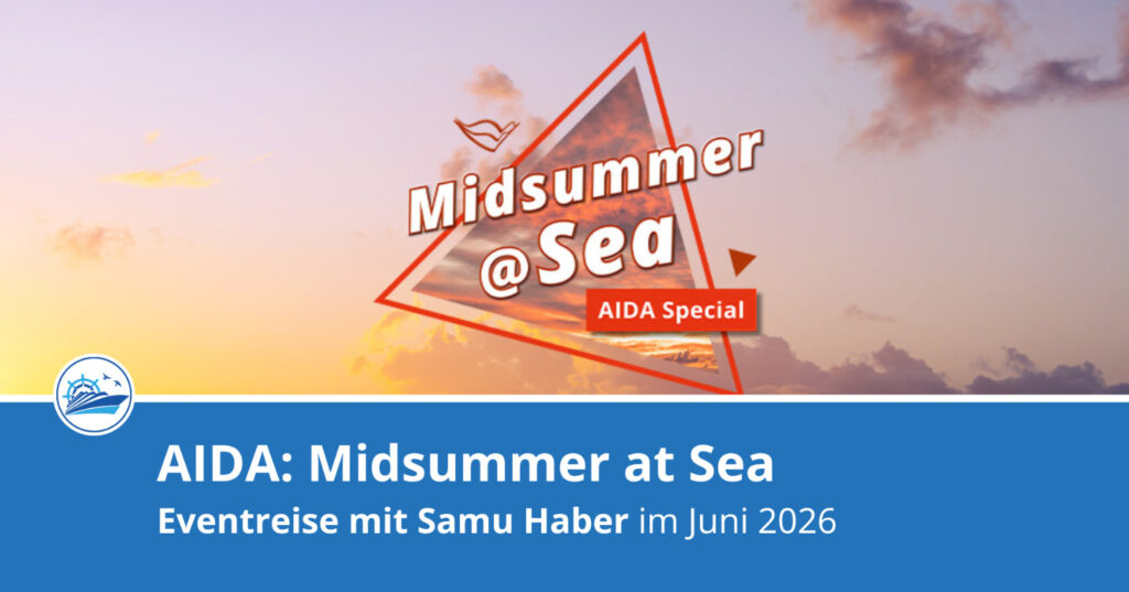 AIDA Midsummer at Sea - AIDA Eventreise mit Sami Haber!
