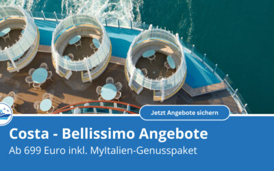 Die Welt mit Costa: Bellissimo – Angebote ab 699 Euro pro Person inkl. MyItalian-Genusspaket