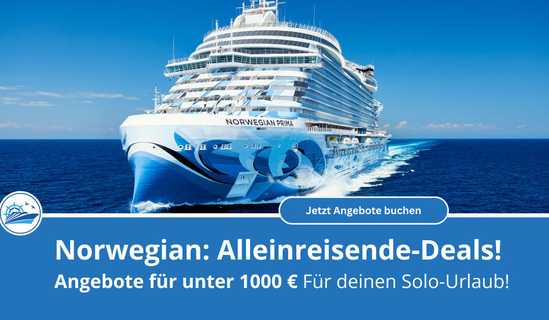 Norwegian Cruise Line: Alleinreisende-Deals – Deutlich unter 1.000 Euro