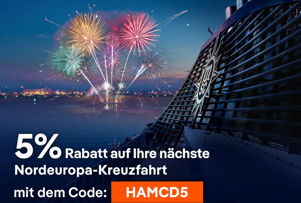 Hamburg Cruise Days Special: 5 % Rabatt auf ausgewählte MSC Nordeuropa-Abfahrten