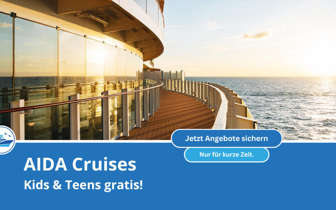 AIDA Kids GRATIS – Sommer 2026: Der Familien-Deal für euren Traumurlaub