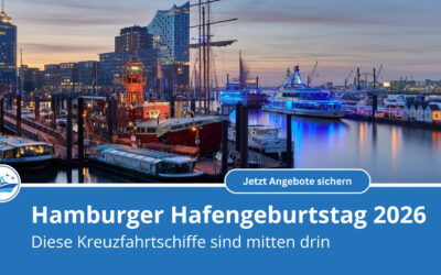 Hamburger Hafengeburtstag 2026: Programm, Tipps & Kreuzfahrten