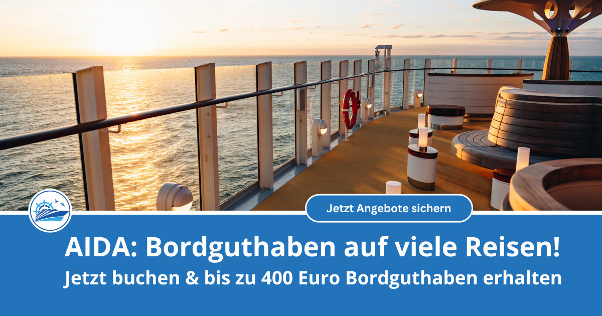 AIDA Cruises: Bis zu 400 Euro Bordguthaben sichern!