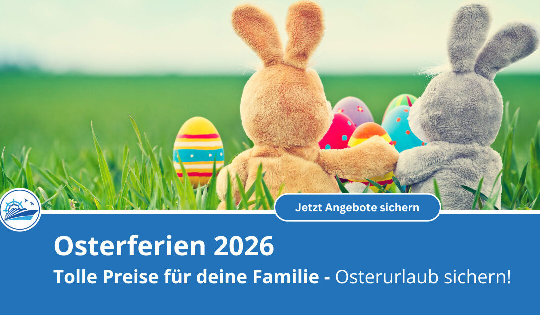 Osterferien 2026 – Diese Kreuzfahrt-Angebote lohnen sich besonders