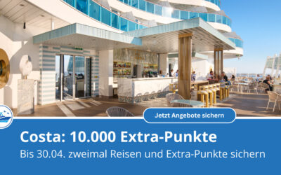 Costa Last Minute buchen und 10.000 Costa Club Extra-Punkte sammeln