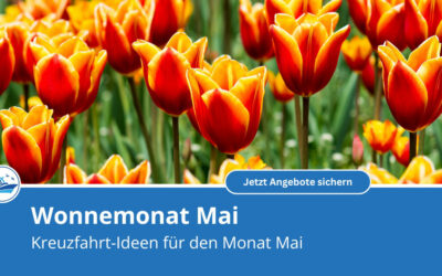 Wonnemonat Mai – der perfekte Reisemonat?