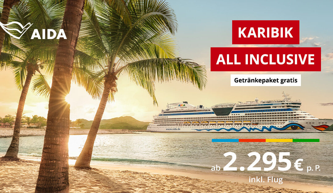 AIDA Karibik All Inclusive Aktion 2026/27: Getränkepaket gratis & Kinderflugpreis sichern