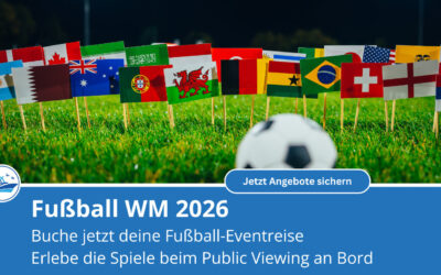 Fußball WM 2026 & Kreuzfahrt: Dein Sommer mit der größten WM aller Zeiten