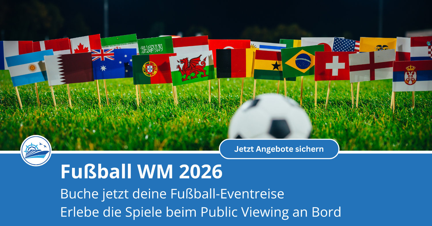 Fussball WM 2026 und Kreuzfahrt - jetzt buchen