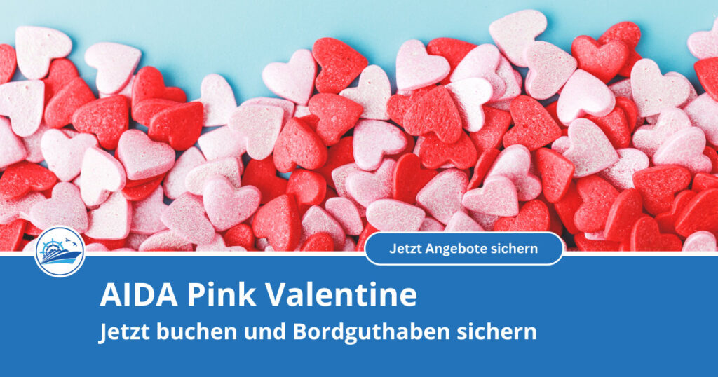 AIDA Pink Valentine - Jetzt Bordguthaben