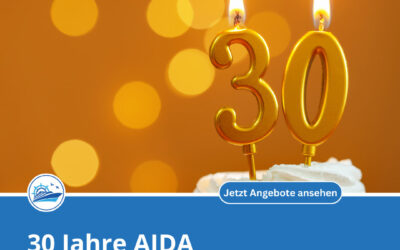 30 Jahre AIDA – Ein Jubiläum, das du nicht verpassen solltest