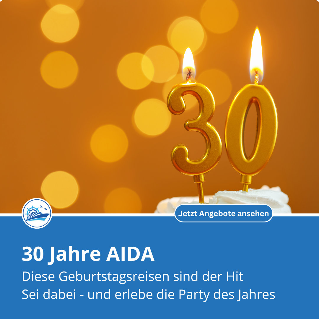 30 Jahre AIDA - Die Geburtstagsreisen