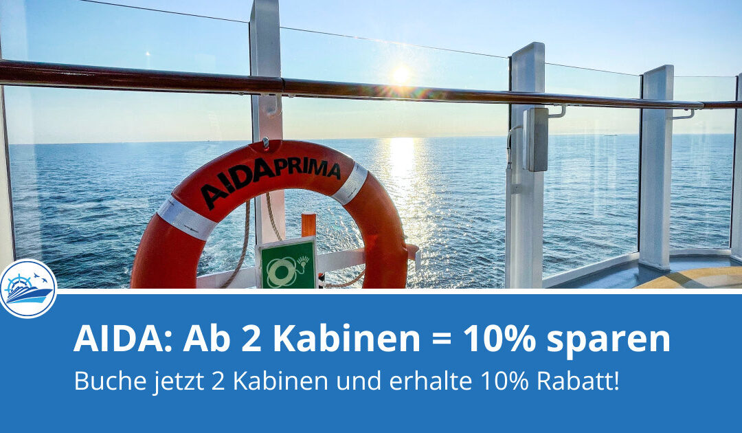 AIDA Aktion: 2 Kabinen buchen und 10 % sparen