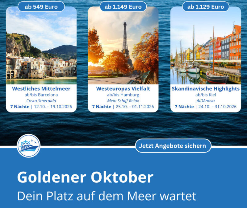 Kreuzfahrten im goldenen Oktober – dein Platz auf dem Meer wartet