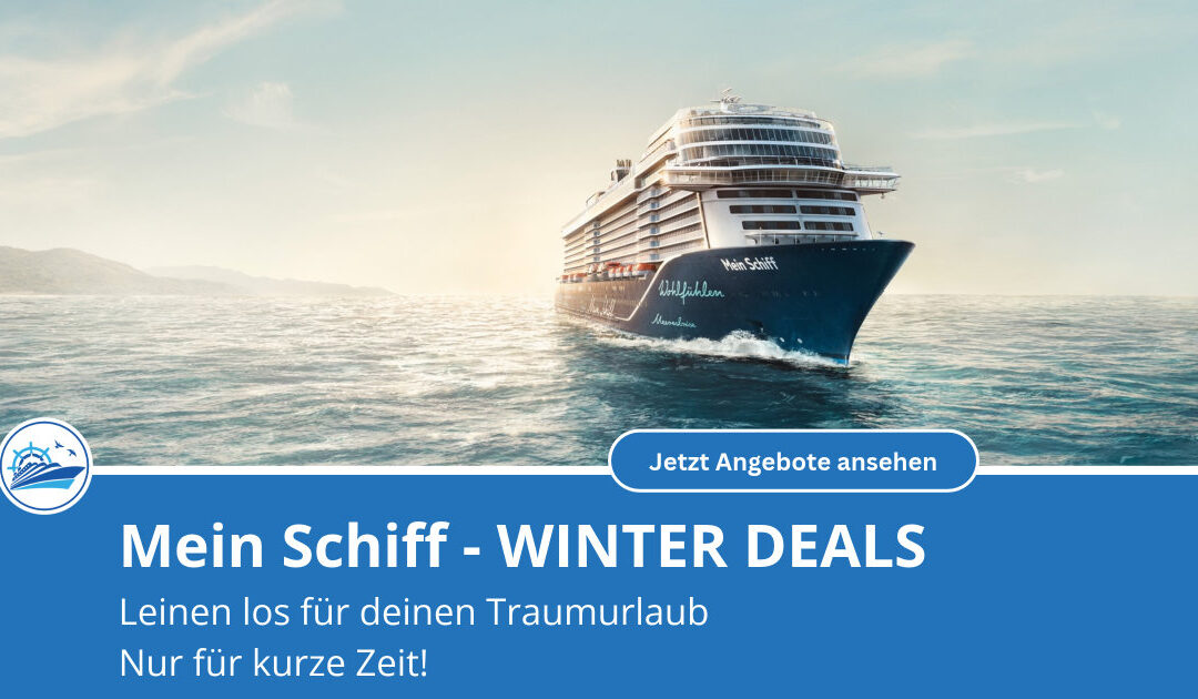 Mein Schiff Winter Deals: Kreuzfahrten ab 749 € – nur bis 12.10.